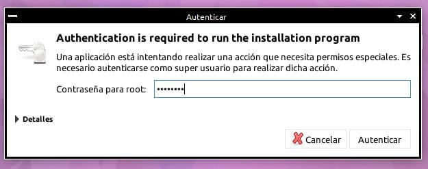 Autenticación is required to run the installation program. Una aplicación está intentando realizar una acción que necesita permisos especiales. Es necesario autenticarse como super usuario para realizar dicha acción. Contraseña para root: Detalles Cancelar Autenticar